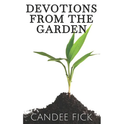 Devotions from the Garden: Inspiration for Life - Paperback