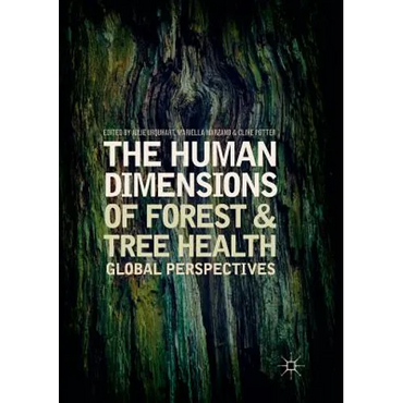 The Human Dimensions of Forest and Tree Health: Global Perspectives - Paperback