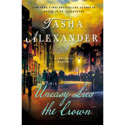 Uneasy Lies the Crown: A Lady Emily Mystery - Paperback