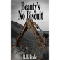 Beauty's No Biscuit - Hardcover