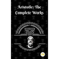Aristotle: The Complete Works - Hardcover
