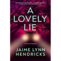 A Lovely Lie - Hardcover