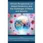 African Perspectives on Global Pandemics and the Challenges of Peace and Security - Hardcover