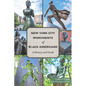 New York City Monuments of Black Americans: A History and Guide - Paperback