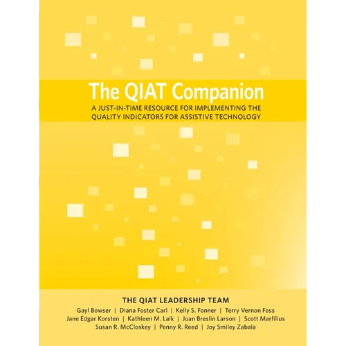 The QIAT Companion: A Just-in-Time Resource for Implementing the Quality Indicators for Assistive Technology - Paperback