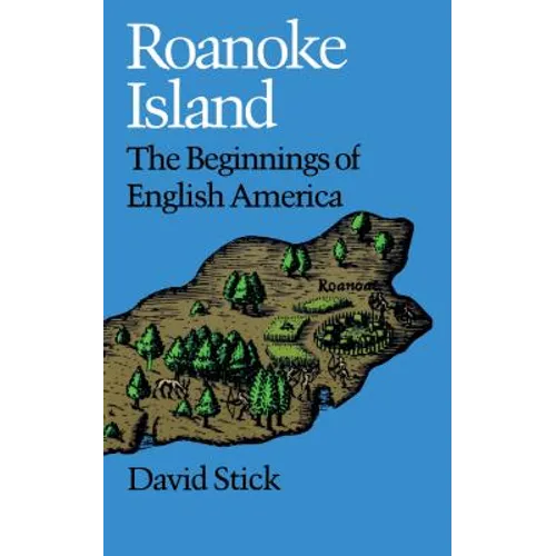 Roanoke Island: The Beginnings of English America - Paperback