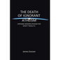 The Death of Ignorant Atheism: Exposing Modern Atheism for What It Really Is - Paperback
