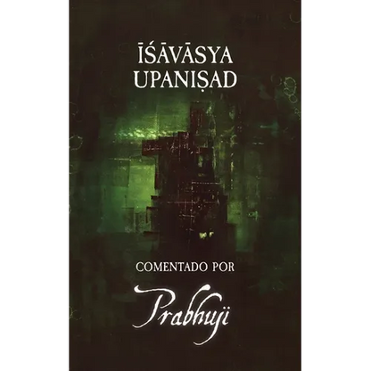 Ishavasya Upanishad Comentado por Prabhuji - Paperback