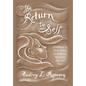 The Return to Self: A Pathway to Inner Peace, Forgiveness, Self- Love, Joy, and Hope - Hardcover