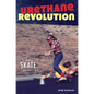 Urethane Revolution: The Birth of Skate--San Diego 1975 - Paperback