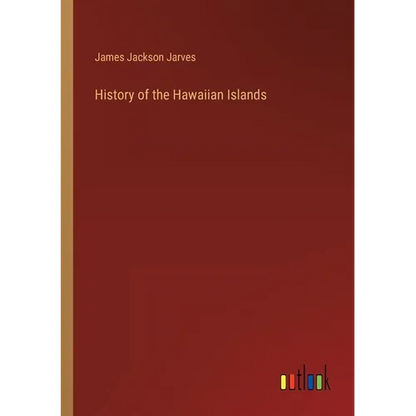 History of the Hawaiian Islands - Paperback