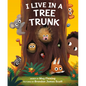 I Live in a Tree Trunk - Hardcover