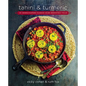 Tahini and Turmeric: 101 Middle Eastern Classics -- Made Irresistibly Vegan - Hardcover