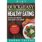 Diet: The Quick & Easy Guide to Healthy Eating So You Lose Weight, Look Good & Feel Great! (BONUS: Comprehensive Shopping List Included) - Paperback
