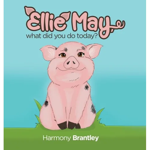Ellie May, what did you do today? - Hardcover
