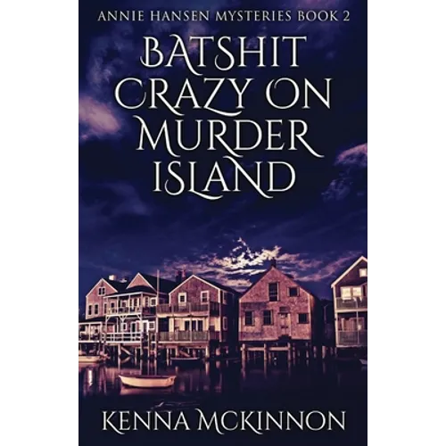 Batshit Crazy On Murder Island - Paperback