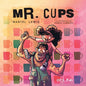 Mr. Cups - Paperback