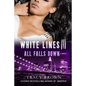White Lines III: All Falls Down - Paperback