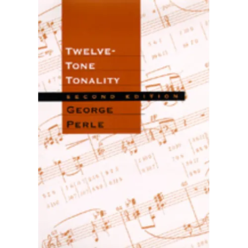 Twelve-Tone Tonality, Second Edition - Hardcover