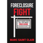 Foreclosure Fight: What Banks Don't Tell You About Foreclosure In Massachusetts - Paperback