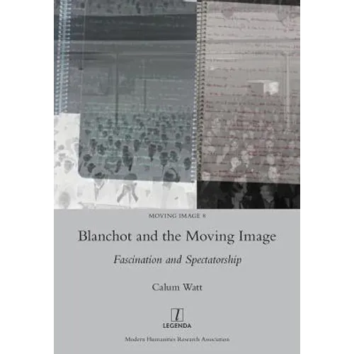 Blanchot and the Moving Image: Fascination and Spectatorship - Paperback