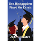 The Unhappiest Place On Earth: Can one day change everything? - Hardcover