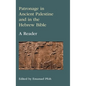 Patronage in Ancient Palestine and in the Hebrew Bible: A Reader - Hardcover