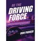 Be the Driving Force: Leading Your School on the Road to Equity (Principals Either Drive School Equity or Tap the Brakes on It. Which Kind of Leader A - Paperback
