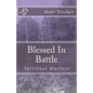 Blessed in Battle: Spiritual Warfare - Paperback