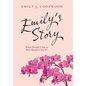 Emily's Story: What Should I Say or How Should I Say It? - Hardcover