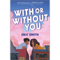 With or Without You - Hardcover