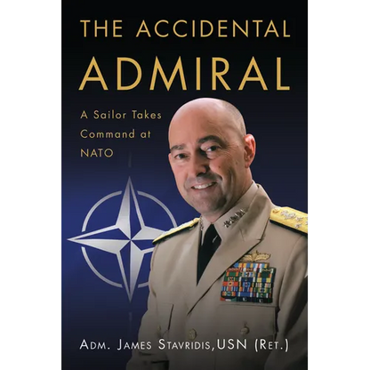 The Accidental Admiral: A Sailor Takes Command at NATO - Paperback