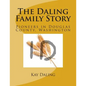 The Daling Family Story: Pioneers in Douglas County, Washington - Paperback