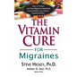 The Vitamin Cure for Migraines - Hardcover