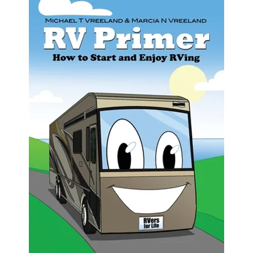 RV Primer: How to Start and Enjoy RVing - Paperback