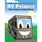RV Primer: How to Start and Enjoy RVing - Paperback