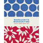 Marguerita Mergentime: American Textiles, Modern Ideas - Hardcover
