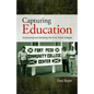 Capturing Education: Envisioning and Building the First Tribal Colleges - Hardcover