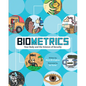 Biometrics: Your Body and the Science of Security - Hardcover
