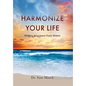 Harmonize Your Life: Finding Alignment From Within - Hardcover