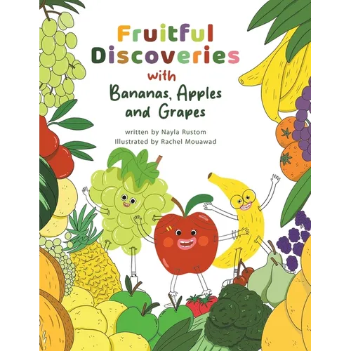 Fruitful Discoveries with Bananas, Apples and Grapes - Paperback