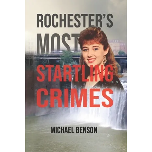 Rochester's Most Startling Crimes - Paperback