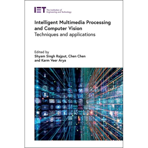 Intelligent Multimedia Processing and Computer Vision: Techniques and Applications - Hardcover