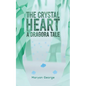 The Crystal Heart - A Dragora Tale - Paperback
