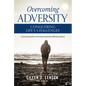 Overcoming Adversity: Conquering Life's Challenges - Paperback