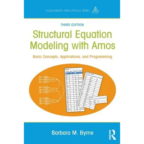 Structural Equation Modeling with Amos: Basic Concepts, Applications, and Programming, Third Edition - Paperback