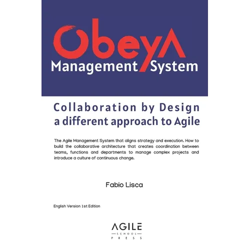Obeya Management System: Collaboration by Design: a different approach to Agile - Paperback