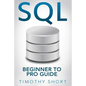 SQL: Beginner to Pro Guide - Paperback