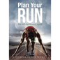 Plan Your Run, Run Your Plan Running Journal - Paperback