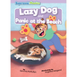 Lazy Dog & Panic at the Beach - Library Binding